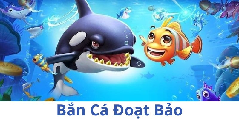 Bắn cá đoạt bảo