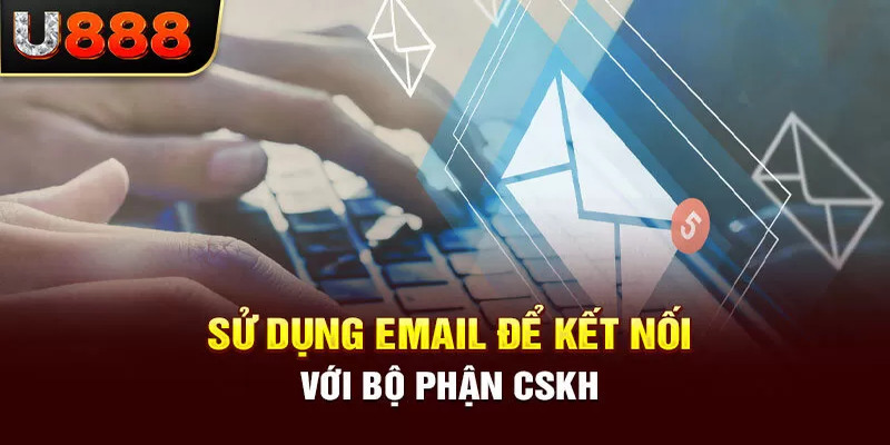 Gửi mail cho nhà cái U888